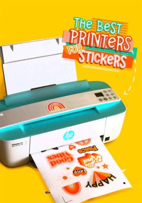 how to print sticker: what are the different types of printers suitable for printing stickers?